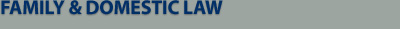 Family and Domestic Law